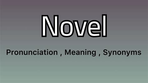 novel synonym|what does novel mean.